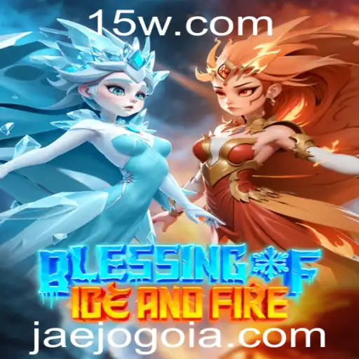 Descubra o Novo Jogo Blessing of Ice and Fire: Uma Experiência Gelada e Flamejante